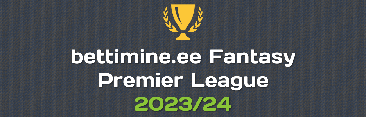 bettimine.ee Fantasy Premier League 2023/24